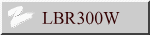 LBR300W